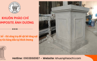 Giải pháp thi công trụ đế cột bê tông sợi thẩm mỹ, rút ngắn thời gian